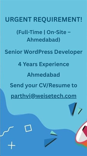 🚀 Hiring Now: Senior WordPress Developer) – 4+ Years | Ahmedabad | Apply Today!