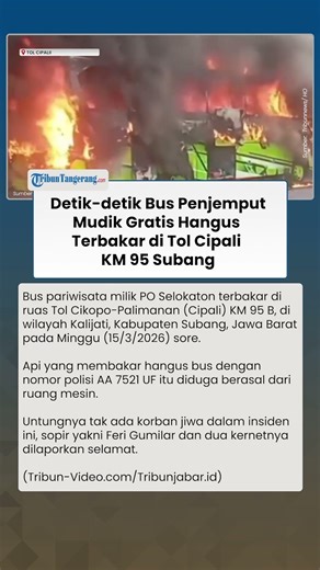 Detik detik Bus Penjemput Mudik Gratis Hangus Terbakar di Tol Cipali KM 95 Subang