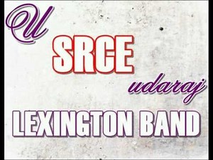 LEXINGTON BAND - U SRCE UDARAJ