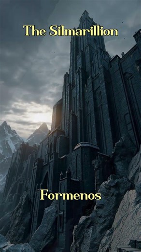 Formenos: The Fortress That Held the Silmarils, Fëanor’s Fortress of Exile