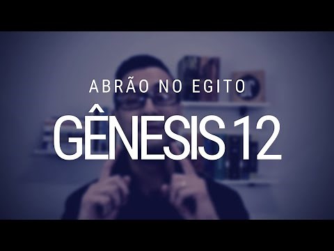 Estudo de Gênesis - Capítulo 12