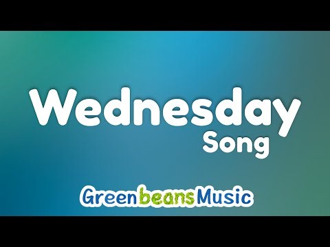 Wednesday Song for Kids | Lyric Video | Days of the Week | Green Beans Music