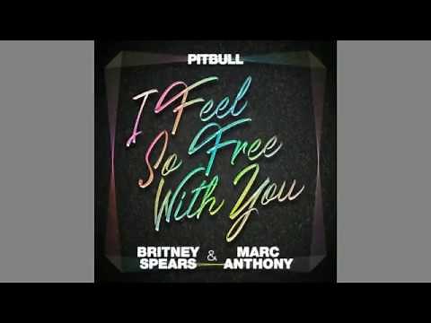 Britney Spears - I Feel So Free With You Feat. Pitbull & Marc Anthony (Audio Official)