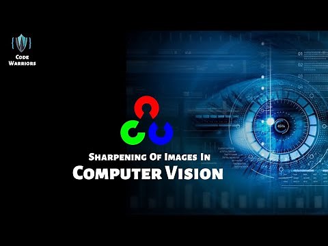 Sharpening of Images | Computer Vision | Python | OpenCV | Code Warriors