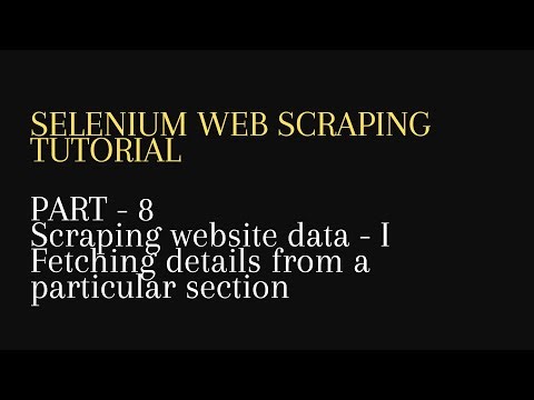 8. Scraping website data - I | Fetching details from a particular section -Python