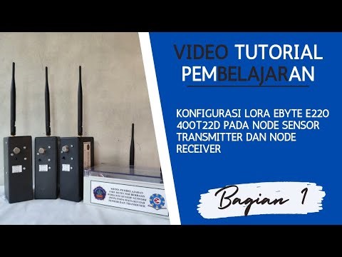 Tutorial Belajar 1 : Konfigurasi LoRa Ebyte E220 400T22D pada Node Sensor dan Node Receiver