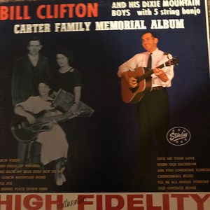 Bill Clifton And His Dixie Mountain Boys - Carter Family Memorial Album
