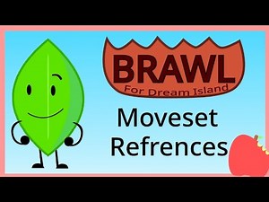 Brawl For Dream Island - Leafy's Moveset Refrences (BFDI)