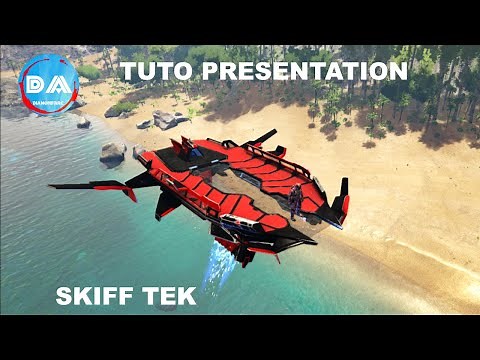 PRESENTATION SKIFF TEK ! TUTO ARK