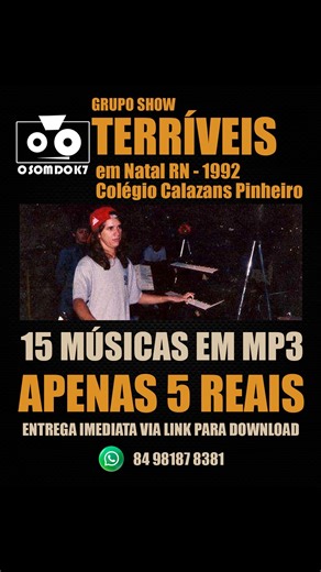 352 reactions · 13 shares | Grupo Show Terríveis em Natal RN 1992 Colégio Kalazans Pinheiro 15 Músicas Apenas 5 Reais Entrega imediata via link para download | O Som do K7 | Facebook