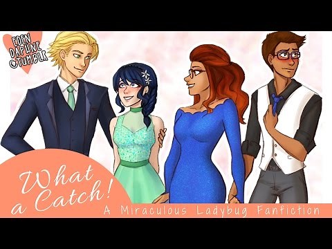 What a Catch! - Part 1 (A Miraculous Ladybug Fanfiction)