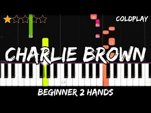 Coldplay - Charlie Brown - Easy Beginner Piano Tutorial - For 2 Hands