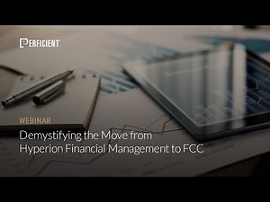 Demystifying the Move from Hyperion Financial Management to FCC