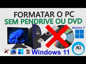 Como Formatar o PC e Instalar Windows 11 sem Pendrive ou DVD, passo a passo