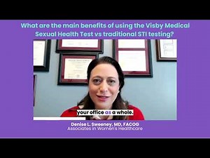 Benefits of Visby Medical Sexual Health Test over Traditional Methods with Dr. Sweeney