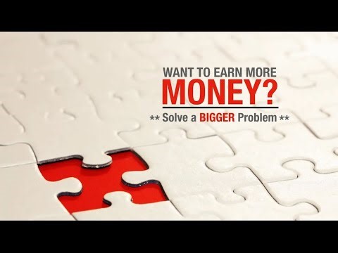 Solve Problems; Make Money & Build Wealth!!!!