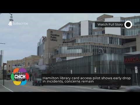 Hamilton library card access pilot shows early drop in incidents, concerns remain