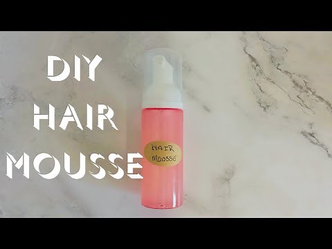 HOW TO DIY A Simple Hair Mousse Recipe