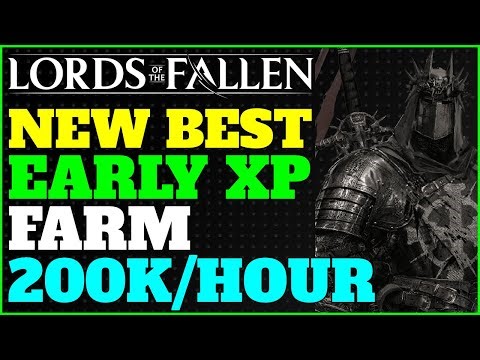 Lords Of The Fallen | NEW BEST Early XP & Scouring Farm - 200,000 Vigor PER HOUR (Level Up Fast!)