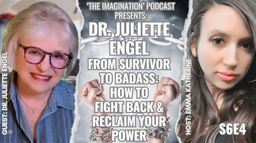 S6E4 | Dr. Juliette Engel - From Survivor to Badass: How to Fight Back & Reclaim Your Power