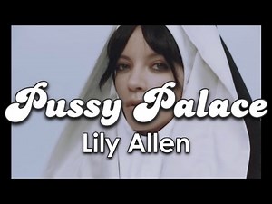Lily Allen - P*ssy Palace (Lyrics)