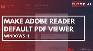 How to Set or Make Adobe Reader Default PDF Viewer in Windows 11 PC