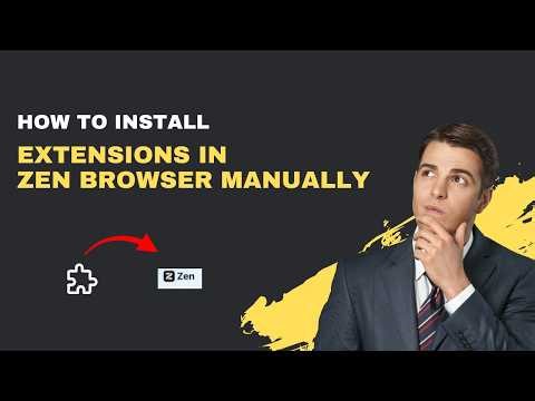 How to Install Extensions in Zen Browser Manually – 2026 Guide