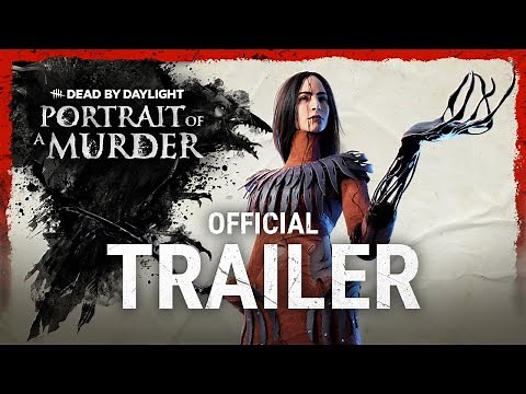 Dead by Daylight | Portrait of a Murder | Official Trailer