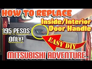 HOW TO REPLACE inside / interior door handle | MITSUBISHI ADVENTURE | Step by step Tutorial | DIY