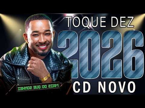 TOQUE DEZ CD MUSICAS NOVAS 2026🔥 LANCAMENTO NOVO 2026