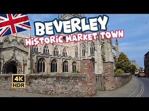 Explore BEVERLEY's Historic Market Town In 4K