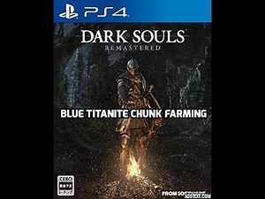 Dark souls remastered - Blue titanite chunk farming