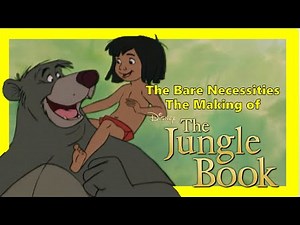 The Bare Necessities: The Making of 'The Jungle Book'