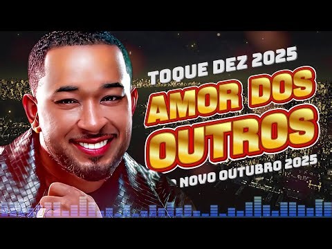 TOQUE DEZ 2025 - AMOR DOS OUTROS | MÚSICA NOVA