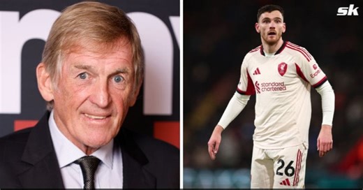 “It will be sad” - Liverpool legend Kenny Dalglish makes stance clear on Andy Robertson’s future at Anfield