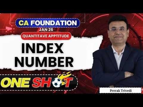 Index Number - Detailed ONE SHOT - CA Foundation QA | Prerak Trivedi | Jan 26 |