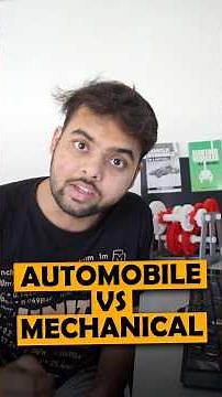 Real Difference Between Automobile & Mechanical Engineering