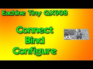 Eachine QX908 Tiny Frsky Sbus Receiver - Connect, Bind, Configure