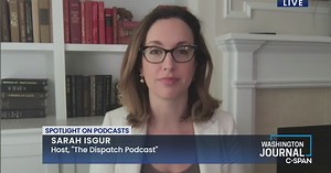 Sarah Isgur on "The Dispatch Podcast" and the Week in Politics