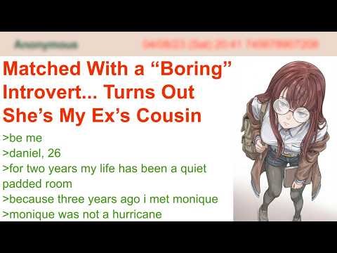Matched With a “Boring” Introvert... Turns Out She’s My Ex’s Cousin | 4chan Greentext Stories