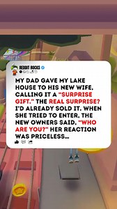 62K views · 667 reactions | My Dad Gave My Lake House To His New Wife, Calling It A “Surprise Gift.” The Real Surprise? I’d Already Sold It. When She Tried To Enter, The New Owners Said, “Who Are You?” Her Reaction Was Priceless… - Reddit Stories #redditstories #shareyourstory #redditcommunity #realpeoplerealstories #reddittales #redditadventures #redditinsights #redditexperiences | Reddit Rocks | Facebook