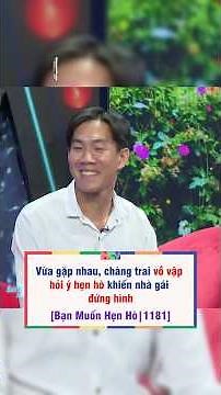 anh trai run quá rồi | Bạn Muốn Hẹn Hò 1181A