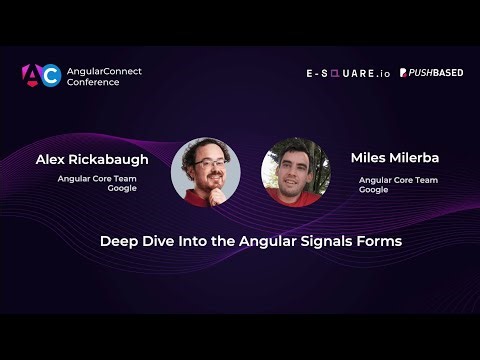 Deep Dive Into the Angular Signals Forms | Alex Rickabaugh & Miles Malerba | AC2025