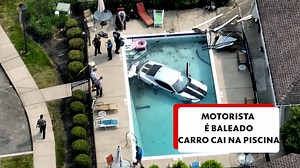 Carro cai na piscina após motorista ser baleado