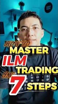 How to Master the ILM Trading Strategy in 7 Simple Step.