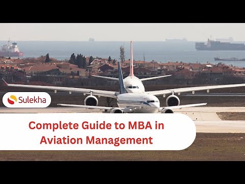 Complete Guide to MBA in Aviation Management: Career, Jobs & Top Institutes