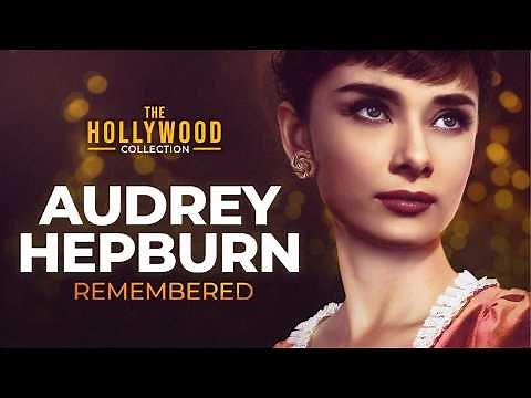 Audrey Hepburn: Remembered | The Hollywood Collection (Full Biography)