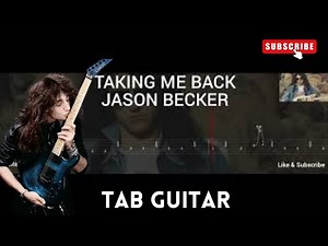 JASON BECKER - TAKING ME BACK ( TAB GUITAR )