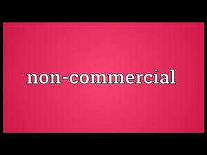 Non-commercial Meaning