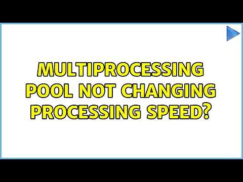 multiprocessing Pool not changing processing speed?